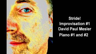 Stride! Session, Improvisation #1 -- David Paul Mesler (piano duo)