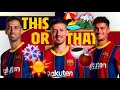 ↔️ THIS OR THAT?! ↔️ CHALLENGE with COUTINHO, BUSQUETS, LENGLET ?