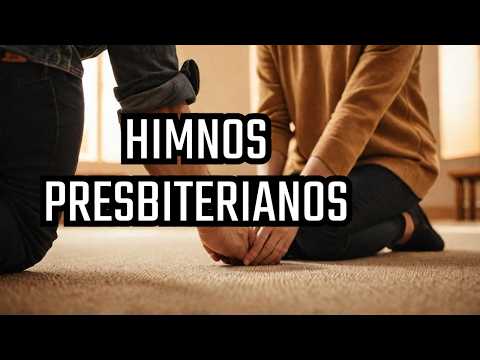 Más de 20 Himnos Presbiterianos  🙏 Alabanzas para orar y adorar a Dios