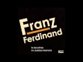 Franz Ferdinand - Auf Achse (subtitulado) 