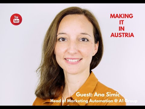 Making it in Austria - Ana Simic - Head of Marketing Automation @A1 Group. Ep.43