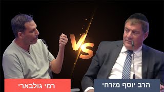 אתה יכול להוכיח לי שהתורה כוללת את כל הטובות שבעולם? - הרב יוסף מזרחי ורמי גולבארי בפודקאסט מרתק במי
