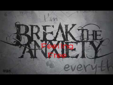 Break The Anxiety - Feeling Free (Lyric Video)