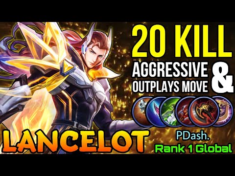 20 Kills Lancelot Aggressive Play & Outplays Move! - Top 1 Global Lancelot by PDash. - MLBB