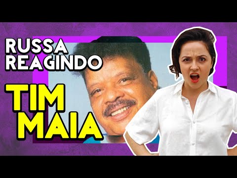 REAÇÃO | TIM MAIA | Gringa Reage | GRINGA RUSSA REAGINDO | React