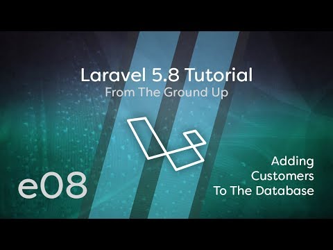 Laravel 5 8 Tutorial From Scratch e08 Adding Customers To The Database