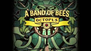 A BAND OF BEES - (THIS IS FOR THE) BETTER DAYS