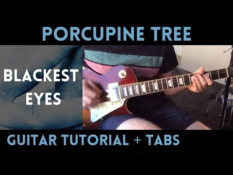 Porcupine Tree - Blackest Eyes (Guitar Tutorial)