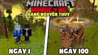 KURO SINH TỒN CÙNG TINNT 100 NGÀY TRONG MINECRAFT HANG NGUYÊN THỦY SIÊU KHÓ !!!