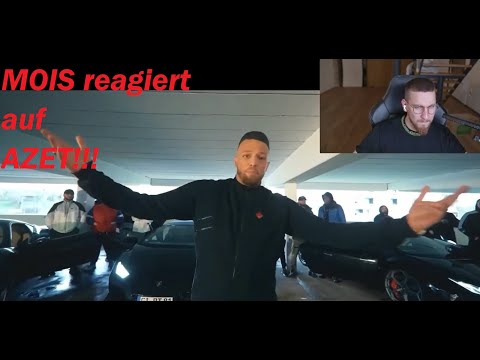 Mois REAGIERT auf Azet