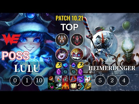 WE Poss Lulu vs Heimerdinger Top - KR Patch 10.21