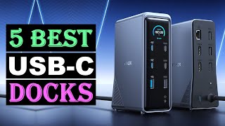 Best USB-C  Docks 2025 | Top 5 USB C Docking Station - Review