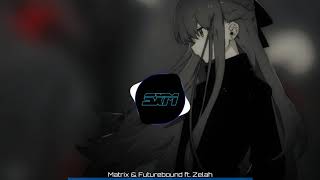 Matrix &amp; Futurebound - Got You There (ft. Zelah)