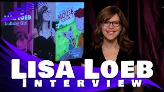 LISA LOEB INTERVIEW - GIVE A MOUSE A COOKIE/LULLABY GIRL
