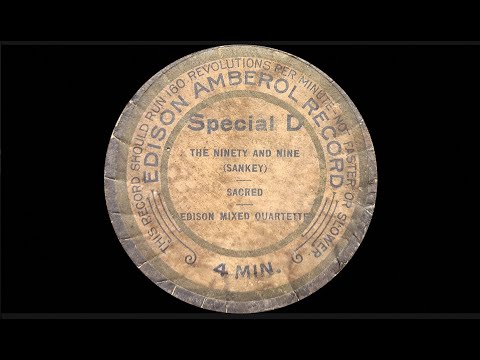 Special D: “The Ninety and Nine” by the Edison Mixed Quartet 1910