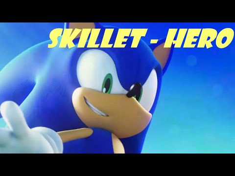 Sonic The Hedgehog - Skillet Hero [AMV]