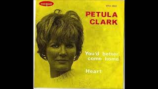 You&#39;d Better Come Home   Petula Clark