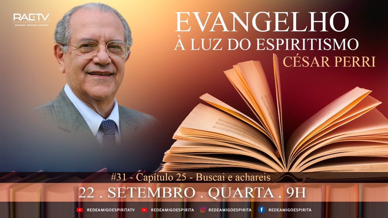 Capítulo 25 - Buscai e achareis - #30 Evangelho a Luz do Espiritismo com Cesar Perri