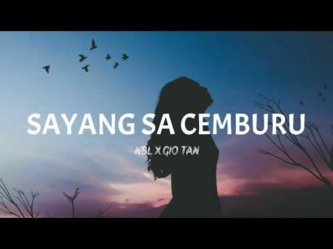 SAYANG SA CEMBURU - NBL x GIO TAN