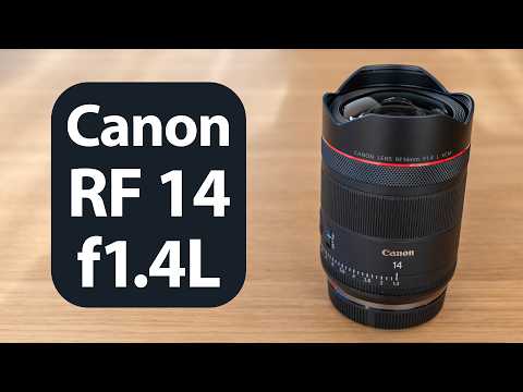 Canon RF 14mm f1.4L VCM REVIEW : first-looks