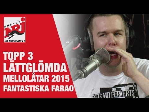 Farao: Topp 3 lättglömde Mellolåtar 2015 - VAKNA MED NRJ