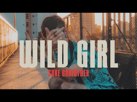 Sure Godfather - WILD GIRL