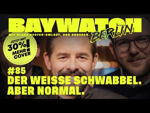 Der weiße Schwabbel. Aber normal. | Folge 85 | Baywatch Berlin - Der Podcast