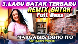 Download lagu LAGU BATAK TERBARU || MARGABUS DOHO ITO || DISCO DJ REMIX BATAK FULL BASS || CIPT : KAMRO MARBUN mp3