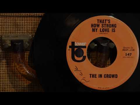 The In Crowd - That's How Strong My Love Is  ...1965