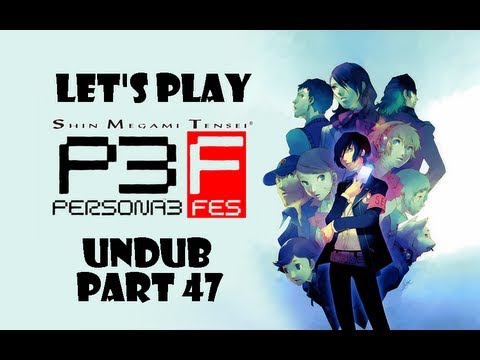 Let's Play Persona 3 FES Undub Part 47