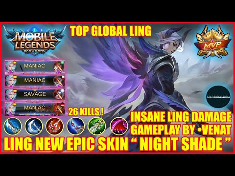 [Epic Skin Night Shade] LING SAVAGE MANIAC PARTY ! Mobile Legends Top Global Ling Gameplay By •VENAT