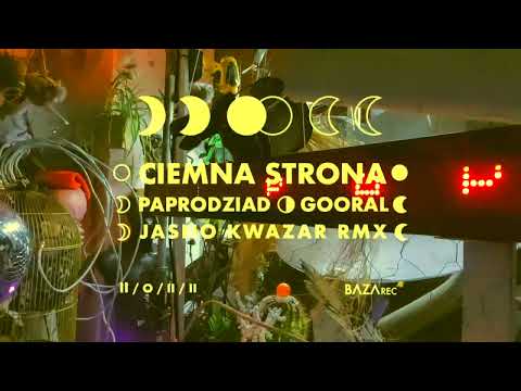 Gooral i Paprodziad - Ciemna Strona (Kwazar jasnomix)