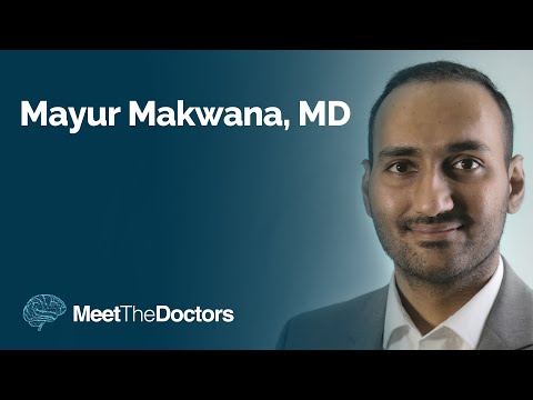 Meet the Doctors - Mayur Makwana, MD