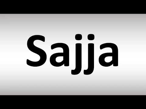 How to Pronounce Sajja