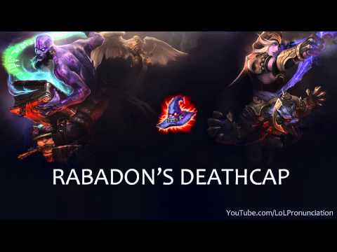 LoL Pronunciation - Rabadon's Deathcap