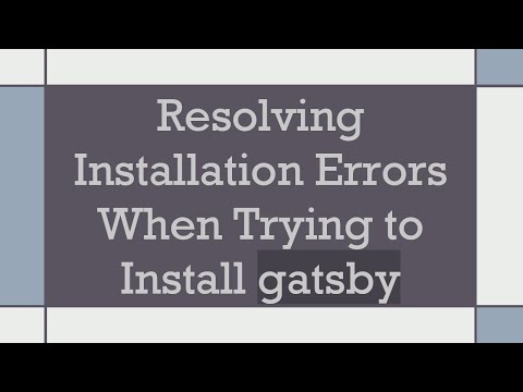 Resolving Installation Errors When Trying to Install gatsby