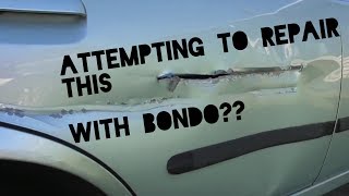 How to Repair a Dent/Hole with only Bondo body filler