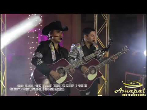 “Ni En El Mundo Te Hago” Mario Castro Y Sus Tipos De Sinaloa. Video En Vivo.