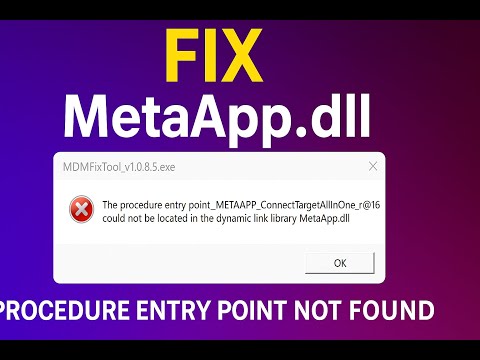 Fix "MetaApp.dll - Procedure Entry Point Not Found" Error in MDMFixTool Easy Solution 2025
