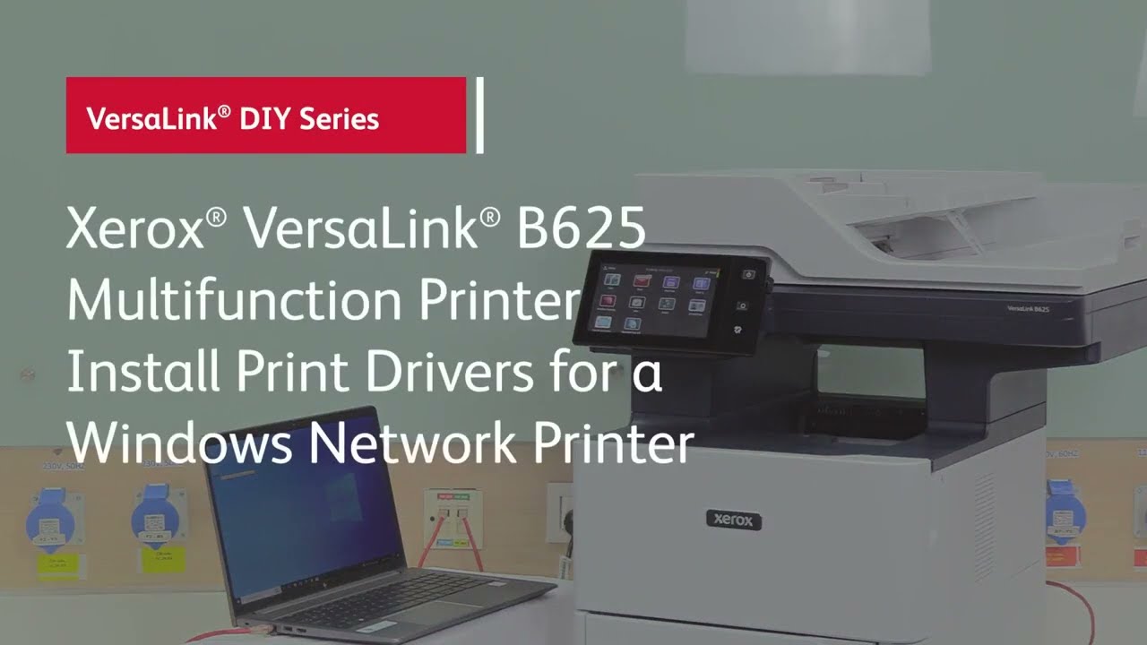 Xerox® VersaLink® B625 Multifunction Printer Install Print Drivers for a Windows Network Printer