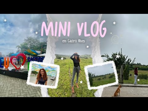 VLOG DA VIAGEM: castro alves 🧑🏽‍🌾💚