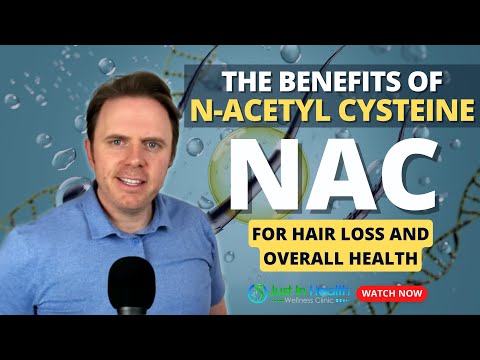 The Benefits of N-Acetyl Cysteine (NAC) for Hair Loss and Overall Health