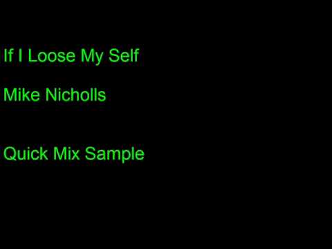 if i loose my self   Mike Nicholls Remix