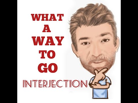 English Tutor Nick P Interjections (96) What a Way to Go