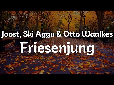 Joost, Ski Aggu & Otto Waalkes - Friesenjung (Letra/Lyrics) | Official Music Video