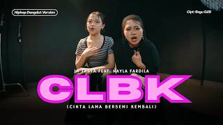 Download lagu CLBK (Cinta Lama Bersemi Kembali) - La Tasya Feat. Nayla Fardila (HIPHOP DANGDUT VERSION) mp3