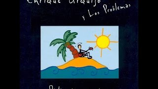 Desde que no nos vemos  - Enrique Urquijo y Los Problemas