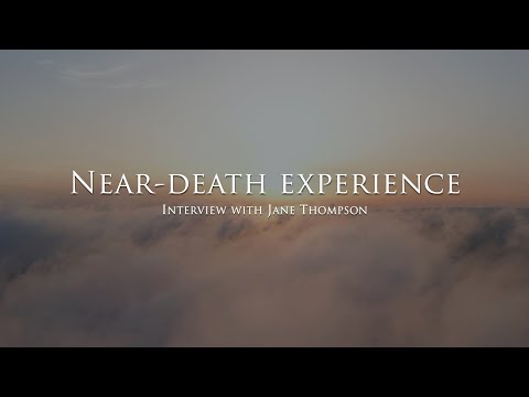 The near-death experience of Jane Thompson