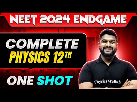 Complete CLASS 12th PHYSICS in 1 Shot | Concepts + Most Important Questions | NEET 2024