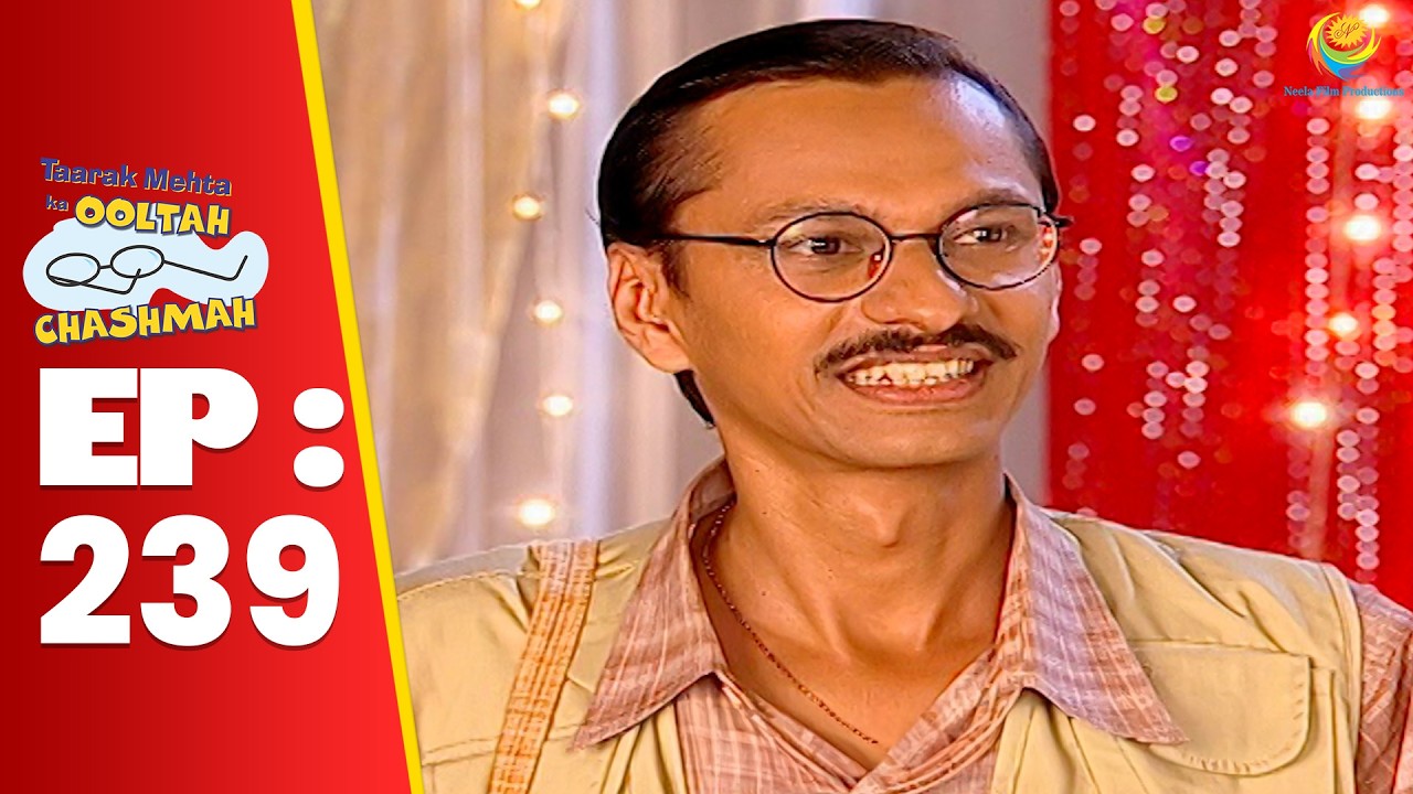SE 01 EP 239 - Popatlal Kerry Ko Lene Ahmedabad पहुंचे ! | Taarak Mehta Ka Ooltah hashmah